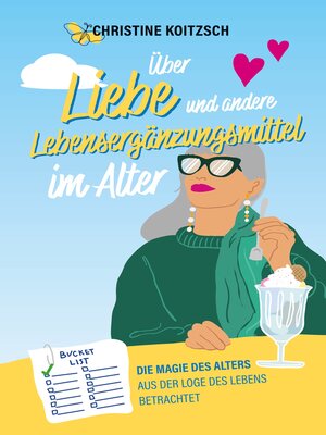 cover image of Über Liebe und andere Lebensergänzungsmittel im Alter